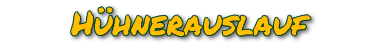 Hühnerauslauf